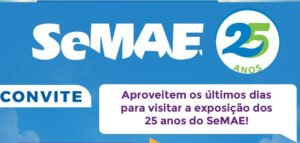 Exposição que celebra os 25 anos do SeMAE entra na reta final